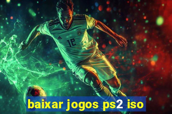 baixar jogos ps2 iso